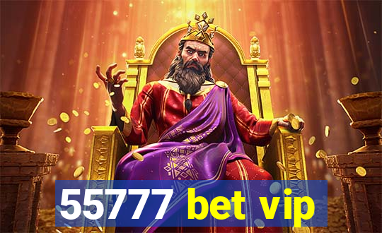 55777 bet vip